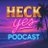 HECK_Yes_Pod